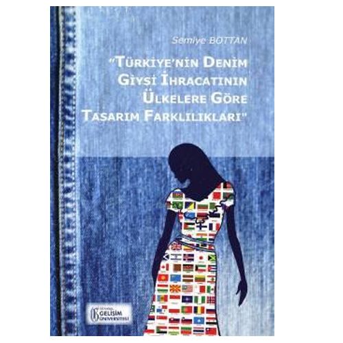 Türkiye\'nin Denim Giysi İhracatının Ülkelere Göre Tasarım Farklılıkları - Semiye Bottan