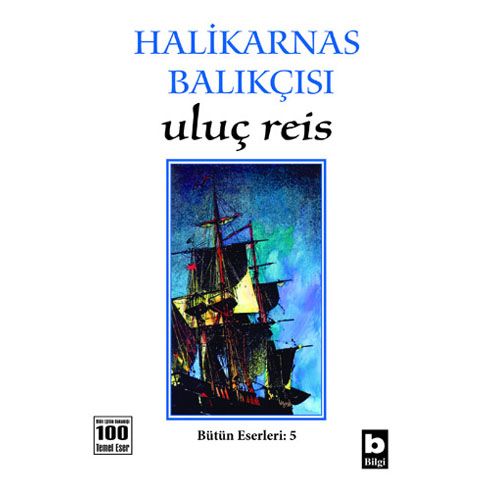 Uluç Reis - Halikarnas Balıkçısı