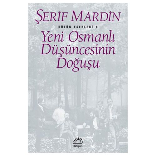 Yeni Osmanlı Düşüncesinin Doğuşu - Şerif Mardin