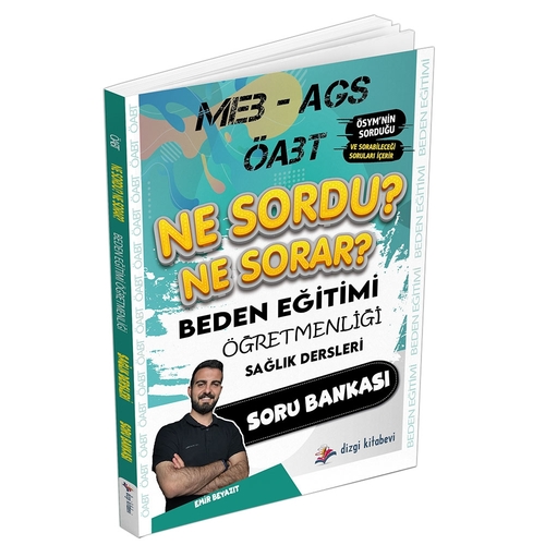 MEB AGS ÖABT Beden Eğitimi Öğretmenliği Ne Sordu Ne Sorar Sağlık Dersler Soru Bankası Dizgi Kitap Yayınları 2025