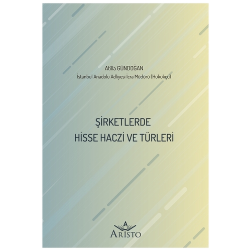 Şirketlerde Hisse Haczi ve Türleri - Atilla Gündoğan