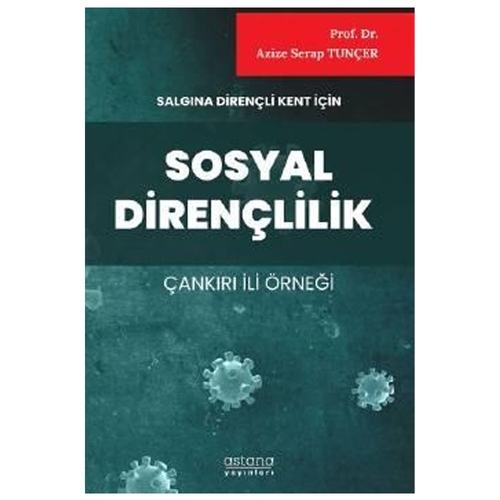 Salgına Dirençli Kent İçin Sosyal Dirençlilik - Azize Serap Tunçer