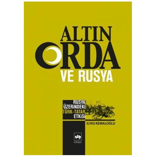 Altın Orda ve Rusya - İlyas Kemaloğlu