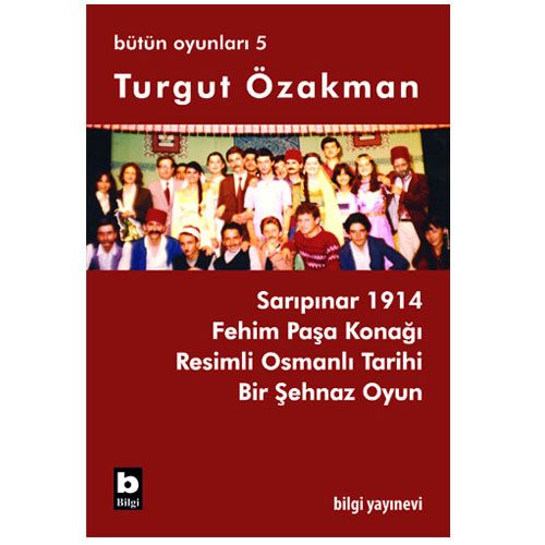 Bütün Oyunları 5 - Turgut Özakman