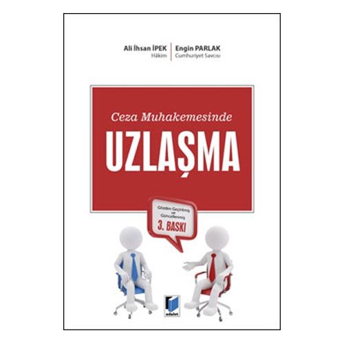 Ceza Muhakemesinde Uzlaşma - Ali İhsan İpek, Engin Parlak