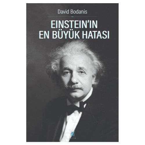 Einstein\'ın En Büyük Hatası - David Bodanis
