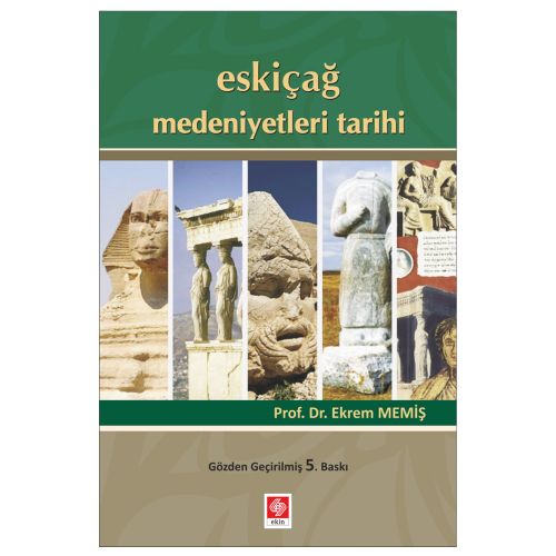 Eskiçağ Medeniyetleri Tarihi - Ekrem Memiş