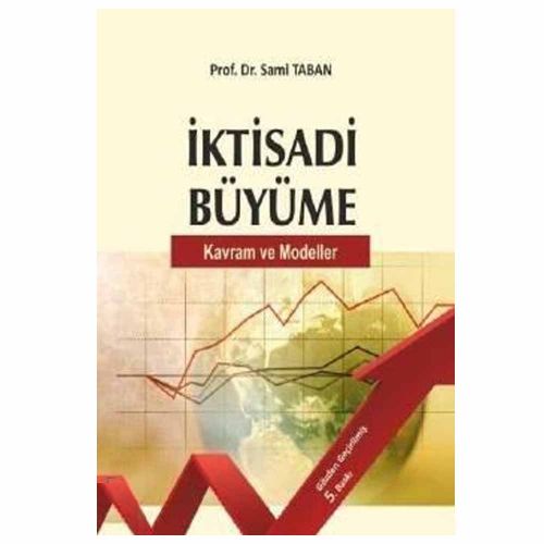 İktisadi Büyüme Kavram ve Modeller - Sami Taban