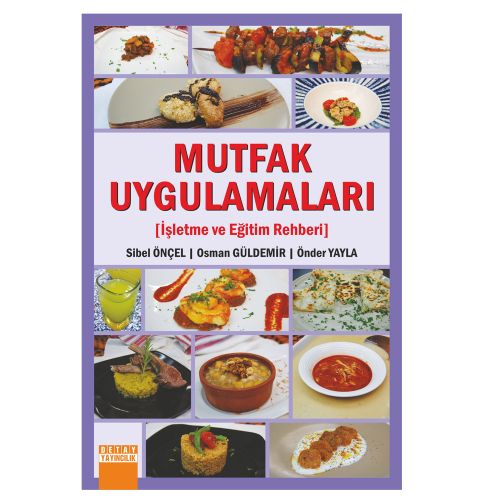 Mutfak Uygulamaları - Osman Güldemir, Sibel Önçel, Önder Yayla