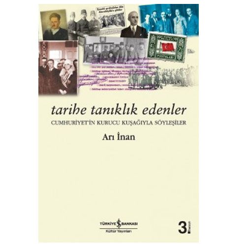 Tarihe Tanıklık Edenler - Arı İnan