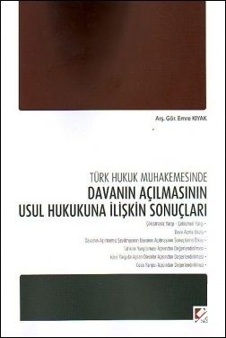 Davanın Açılmasının Usul Hukukuna İlişkin Sonuçları - Emre Kıyak