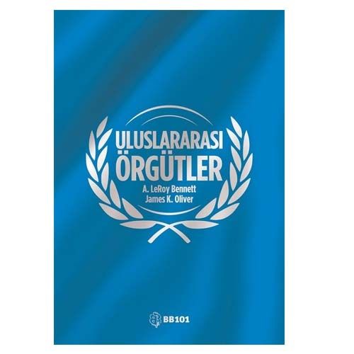 Uluslararası Örgütler - A. Leroy Bennet