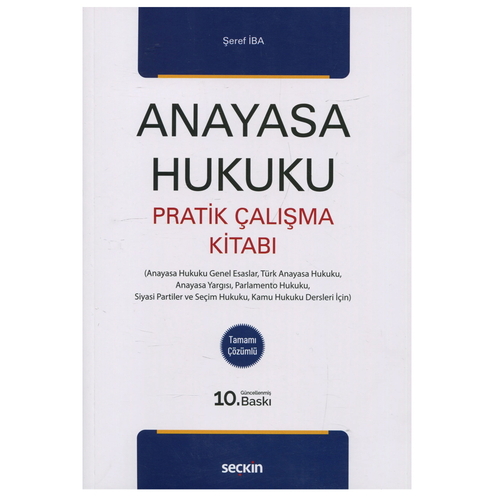 Anayasa Hukuku Pratik Çalışma Kitabı - Şeref İba