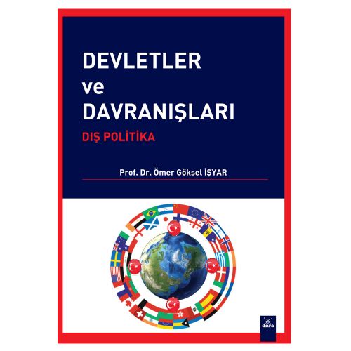 Devletler ve Davranışları Diş Politika - Ömer Göksel İşyar
