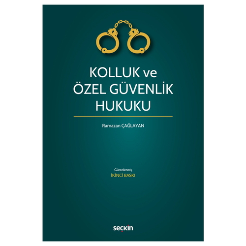 Kolluk ve Özel Güvenlik Hukuku - Ramazan Çağlayan