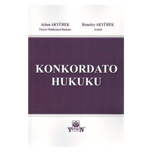 Konkordato Hukuku - Ayhan Akyürek, Remziye Akyürek