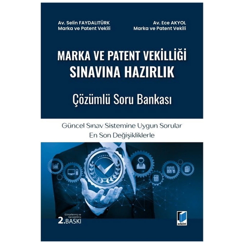 Marka ve Patent Vekilliği Sınavına Hazırlık Çözümlü Soru Bankası - Selin Faydalıtürk, Ece Akyol