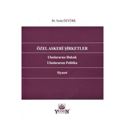 Özel Askeri Şirketler -  Yasin Öztürk