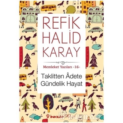 Taklitten Adete Gündelik Hayat - Refik Halid Karay