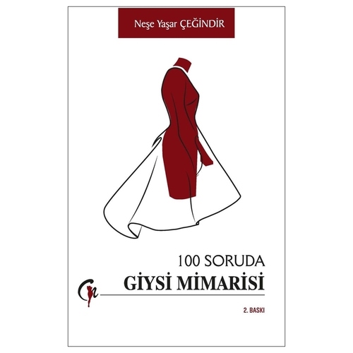 100 Soruda Giysi Mimarisi - Neşe Yaşar Çeğindir