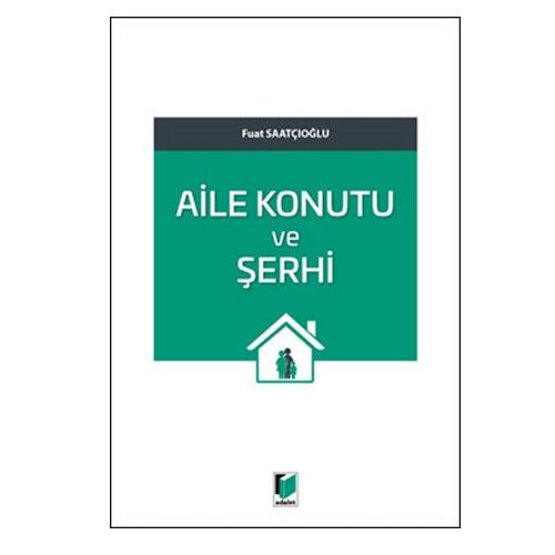 Aile Konutu ve Şerhi - Fuat Saatçıoğlu