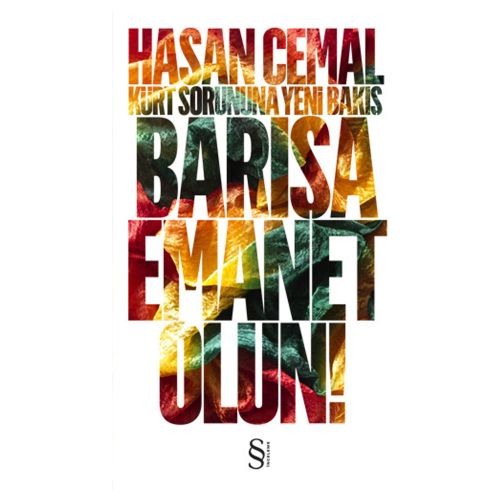 Barışa Emanet Olun - Hasan Cemal