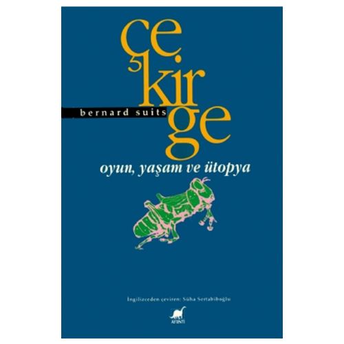 Çekirge Oyun, Yaşam ve Ütopya - Bernard Suits