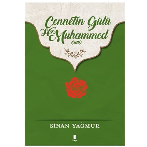Cennetin Gülü Hz. Muhammed (sav) - Sinan Yağmur