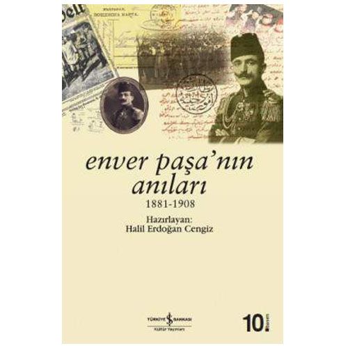 Enver Paşa’nın Anıları 1881-1908 - Kolektif