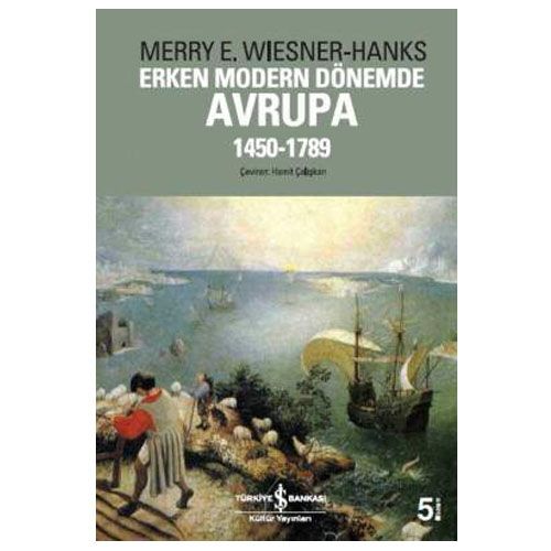 Erken Modern Dönemde Avrupa 1450-1789 - Merry E. Wiesner-Hanks