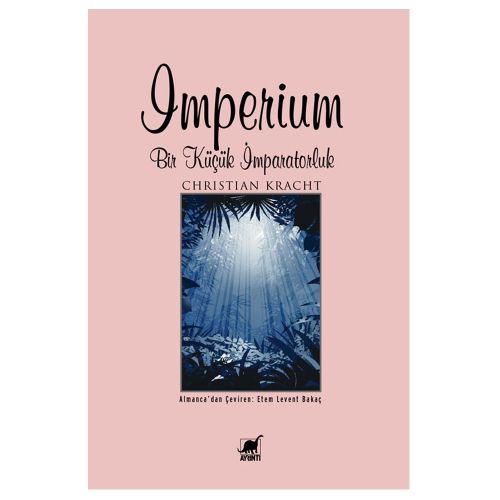 Imperium Bir Küçük İmparatorluk - Christian Kracht