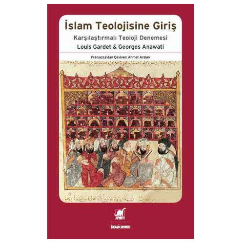 İslam Teolojisine Giriş - Georges Anawati, Louis Gardet
