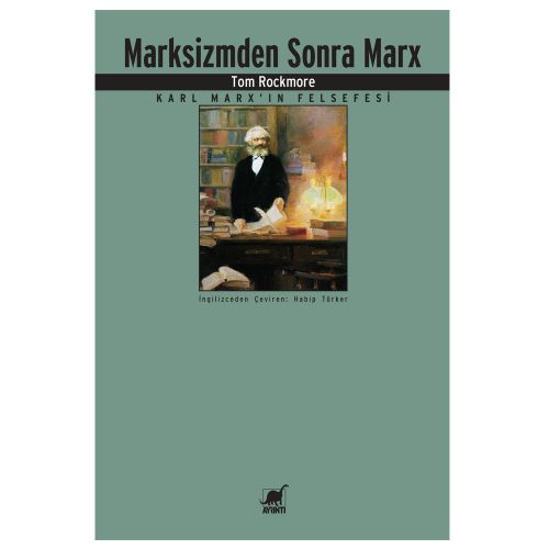 Marksizmden Sonra Marx - Tom Rockmore