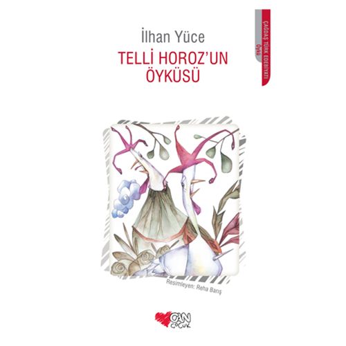 Telli Horoz\'un Öyküsü - İlhan Yüce