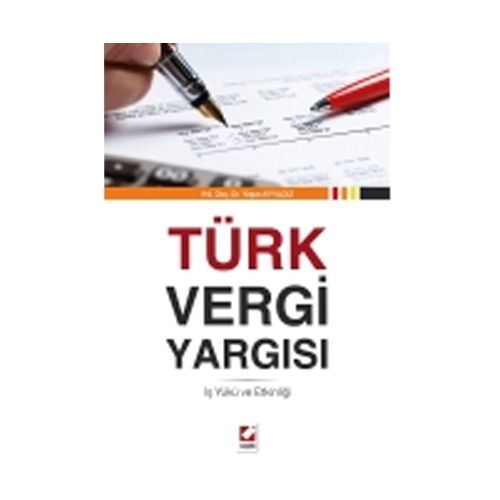 Türk Vergi Yargısı İş Yükü ve Etkinliği - Yaşar Ayyıldız