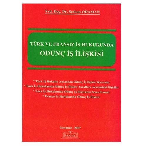 Türk ve Fransız İş Hukukunda Ödünç İş İlişkisi - Serkan Odaman