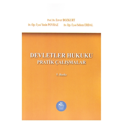 Devletler Hukuku Pratik Çalışmaları - Enver Bozkurt, Yasin Poyraz, Selcen Erdal