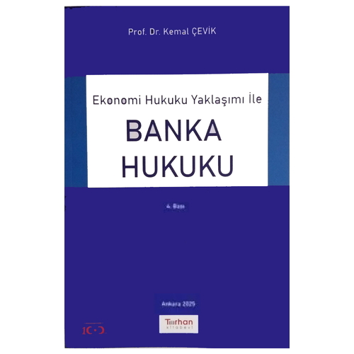 Ekonomi Hukuku Yaklaşımı ile Banka Hukuku - Kemal Çevik