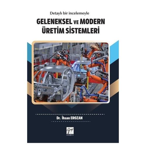 Geleneksel ve Modern Üretim Sistemleri - İhsan Erozan