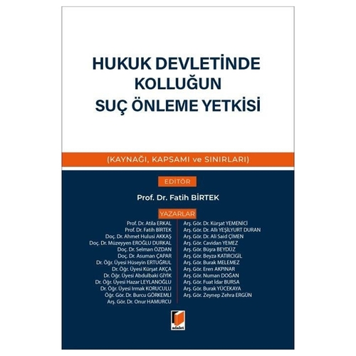 Hukuk Devletinde Kolluğun Suç Önleme Yetkisi - Fatih Birtek