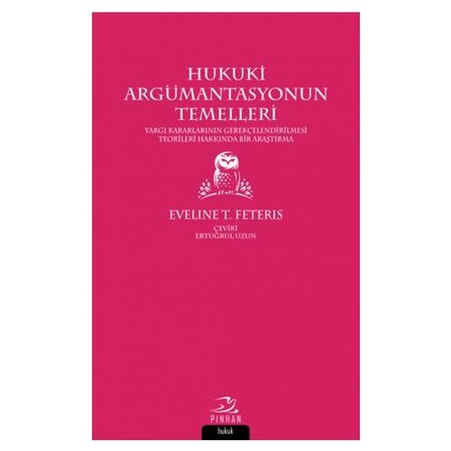 Hukuki Argümantasyonun Temelleri - Eveline T. Feteris