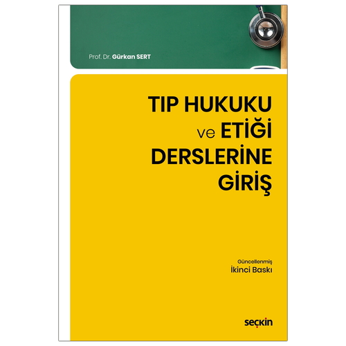 Tıp Hukuku ve Etiği Derslerine Giriş - Gürkan Sert