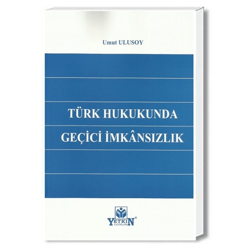 Türk Hukukunda Geçici İmkansızlık - Umut Ulusoy