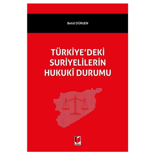 Türkiye\'deki Suriyelilerin Hukuki Durumu - Betül Dürgen