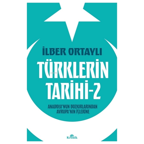 Türklerin Tarihi 2 - İlber Ortaylı