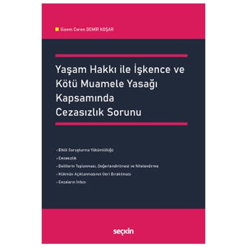 Yaşam Hakkı ile İşkence ve Kötü Muamele Yasağı Kapsamında Cezasızlık Sorunu - Gizem Ceren Demir Koşar