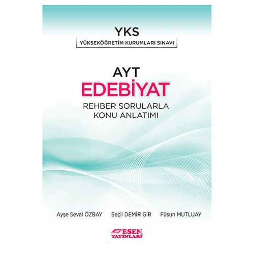 YKS AYT Edebiyat Rehber Sorularla Konu Anlatımı Esen Yayınları