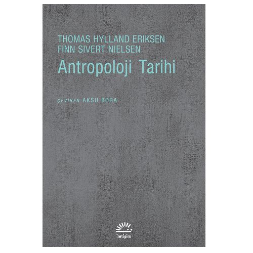 Antropoloji Tarihi - Thomas Hylland Eriksen, Finn Sivert Nielsen