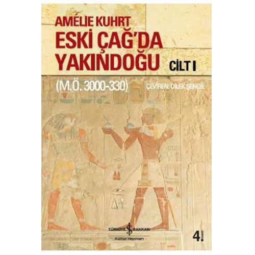 Eski Çağ’da Yakındoğu Cilt I-II (M.Ö. 3000-300) - Amélie Kuhrt