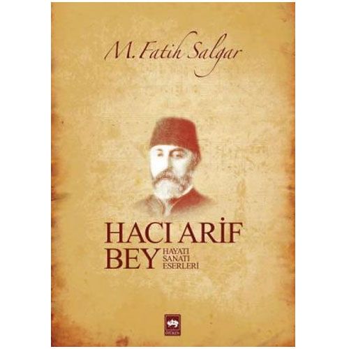 Hacı Arif Bey - M. Fatih Salgar